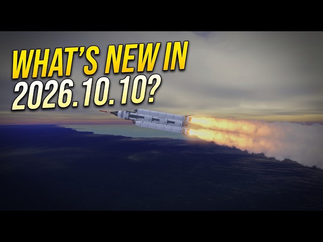 KSA | What's new in 2026.10.10? Interstellar Travel, SRB Plumes, Explosions!