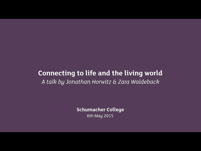 Earth Talk: Connecting to Life and the Living World with Jonathan Horwitz & Zara Waldeback