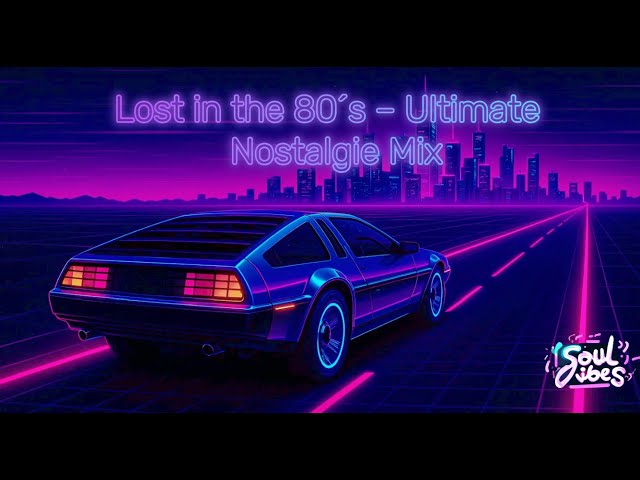 Lost in the 80s – Ultimate Synthpop & Nostalgie Mix
