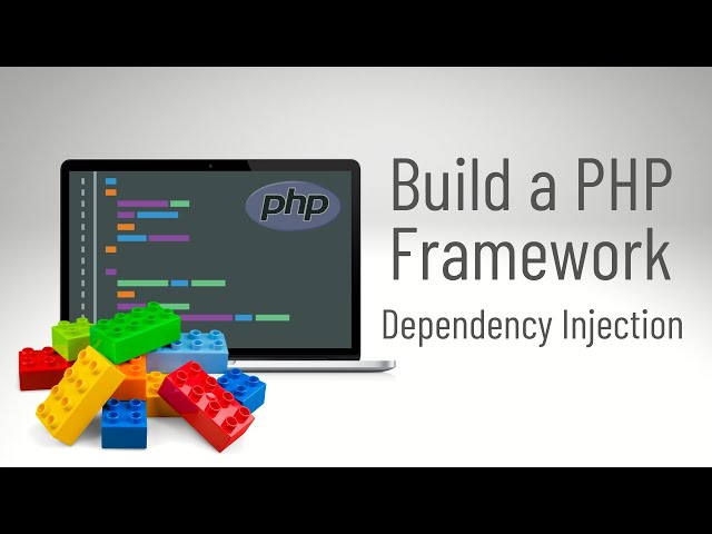 Build a PHP Framework: Dependency Injection