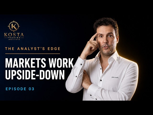 🎯THE INSTITUTIONAL EDGE | EPISODE 03: The Market Works UPSIDE-DOWN (Here's the Proof)