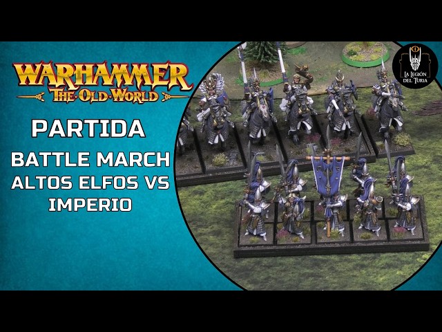 WARHAMMER The Old World: Battle March - High Elves vs Empire
