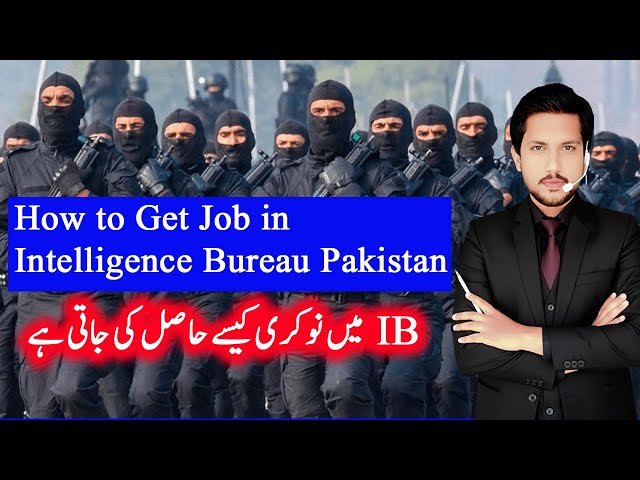 How to Get Intelligence Bureau (IB) Jobs in Pakistan | Eligibility, Test Syllabus Explained