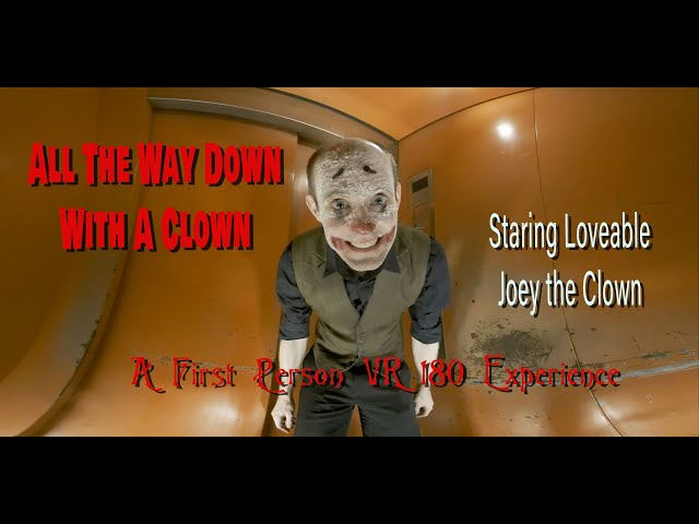 Down  With The Clown - A 3D VR180 Horror Story