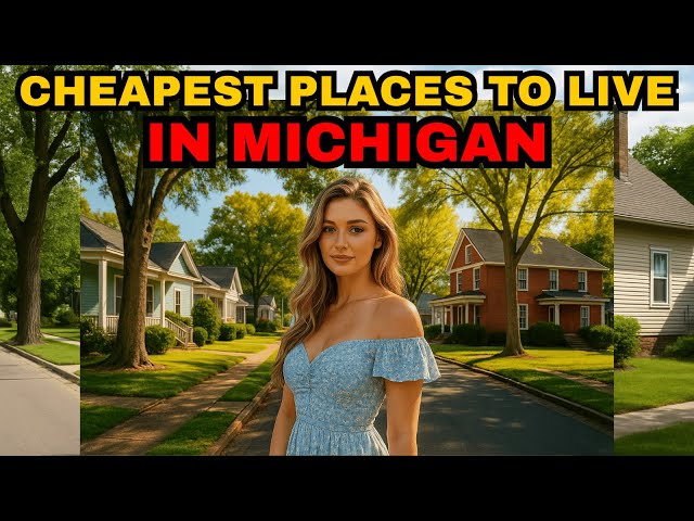 The Cheapest Places to Live in Michigan (2025)!