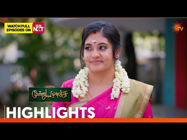 Moondru Mudichu - Highlights | 06 Oct 2026  | Tamil Serial | Sun TV