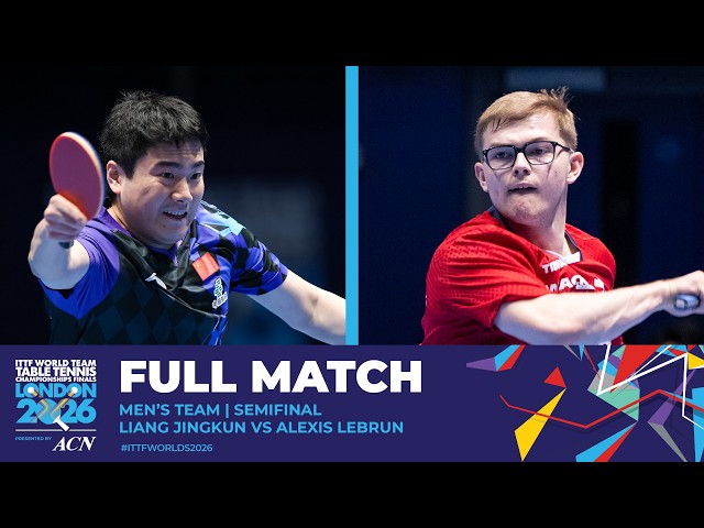 FULL MATCH | Liang Jingkun vs Alexis Lebrun | MT - SF | #ITTFWorlds2026