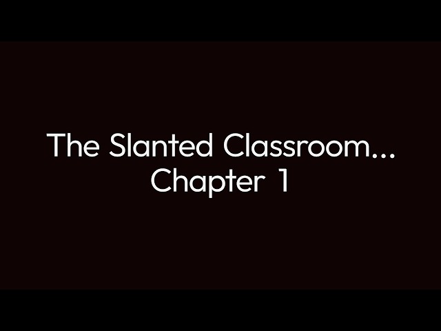 [Poetry BGM Universe 2] The Slanted Classroom and Floating Papers Chapter 1