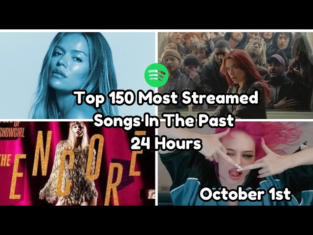Top 150 Most Streamed Songs In The Past 24 Hours - October 1st