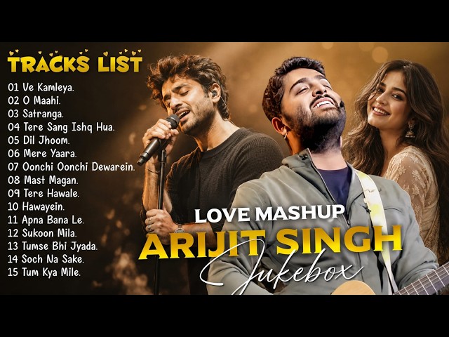 Best Of Arijit Singh Mashup 2025 | Arijit Singh Jukebox |Arijit Singh Song|Arijit Singh Hits Song 💛💚