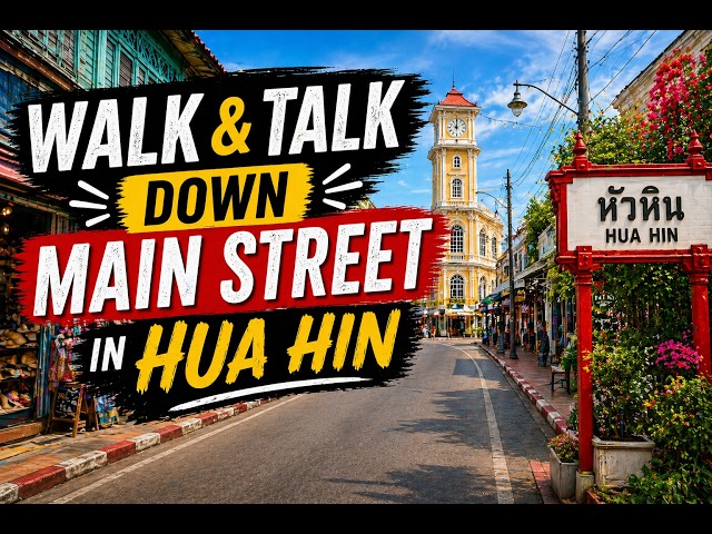 Walk & Talk Down Main Street In Hua Hin
