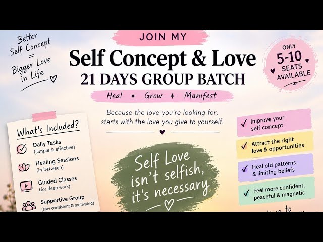  SELF CONCEPT & SELF LOVE — 21 DAYS GROUP BATCH .