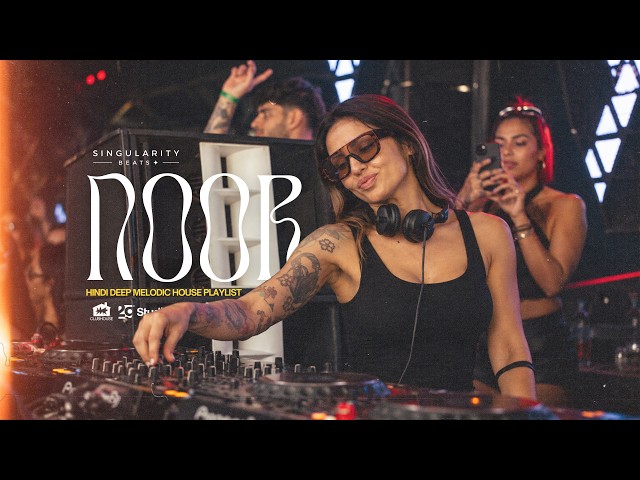 Noor | Deep House x Club Banger Playlist | Singularity Beats 👽
