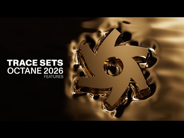 Trace Sets in OctaneRender 2026