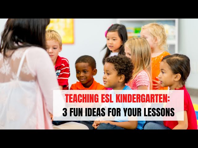 3 Ideas on Teaching EFL in a Kindergarten | ITTT | TEFL Blog
