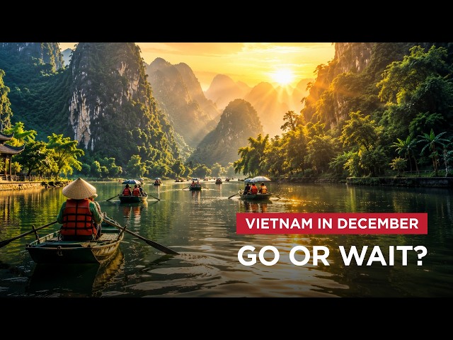 Vietnam in December: 12 Amazing Places You Shouldn't Miss