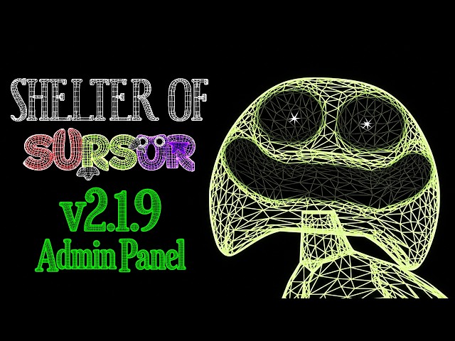 Shelter of SURSUR Chapter 1 [v2.1.9 ADMIN PANEL] : BANBAN FAN GAME