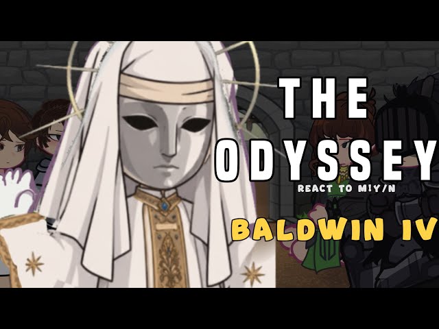 THE ODYSSEY Reacts to M!y/n as KING BALDWIN IV