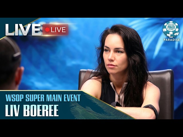 Liv Boeree: Return of the POKER QUEEN | WSOP Super Main Event | Paradise 2024