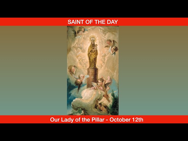 Our Lady of the Pillar - October 12th