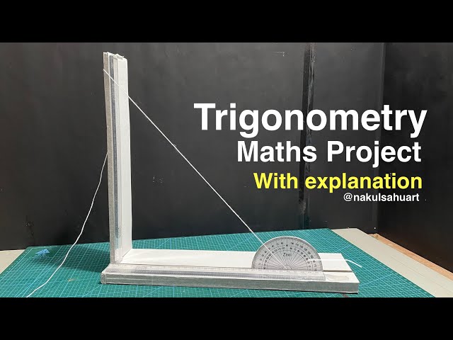 Maths working model Trigonometric Ratio and angle of elevation Nakul Sahu Art