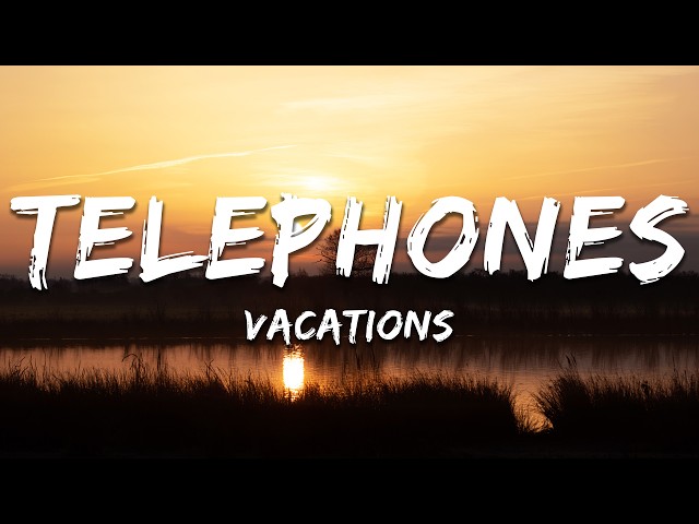 Vacations - Telephones (Lyrics)