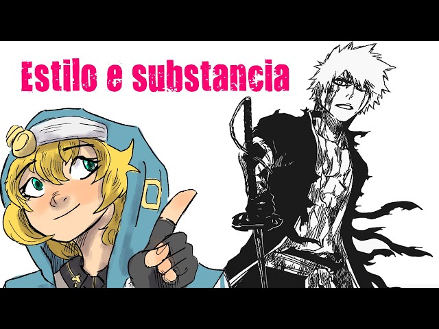 BLEACH prova que ESTILO É SUBSTÂNCIA (Analise da arte de Bleach)