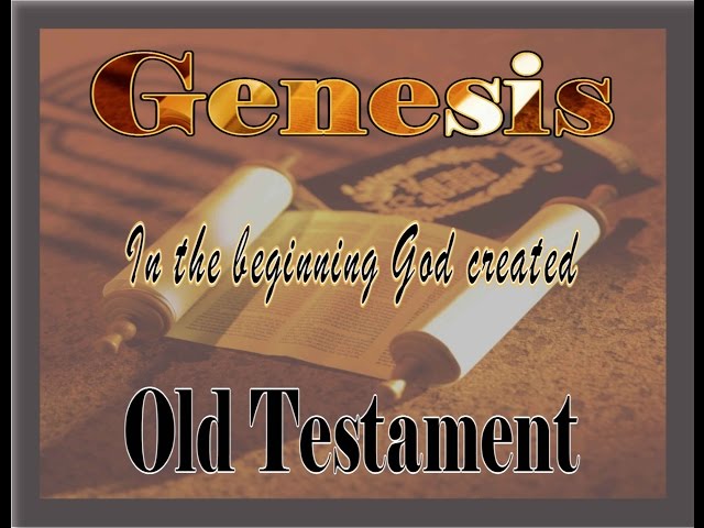 Old Testament - Genesis - Review - Chapters 1-50 (Why is Genesis so Important )