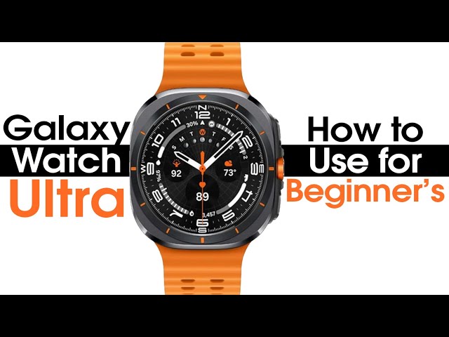 Samsung Galaxy Watch Ultra for Beginners (Step by Step Setup and Walkthrough)