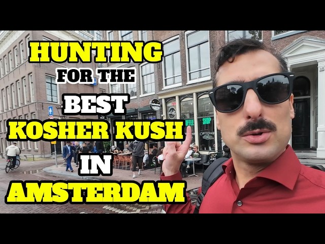 Hunting For The Best Kosher Kush in Amsterdam aka Mokum: The Jewish City