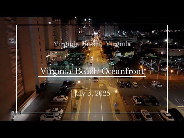 [7/3/2025]: Oceanfront Virginia Beach drone footage (night) (4K 60 fps)