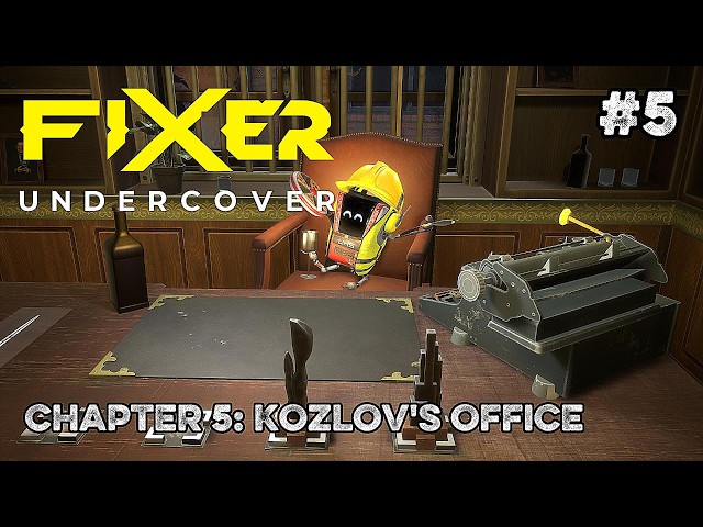 FIXER UNDERCOVER | Chapter Five Walkthrough | No Commentary