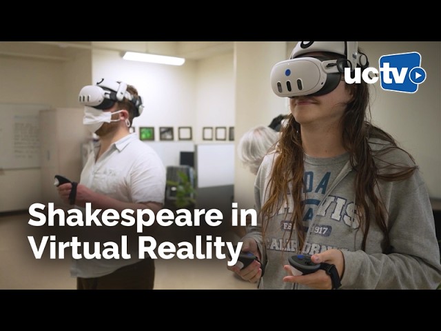 Students Experience Shakespeare in Virtual Reality