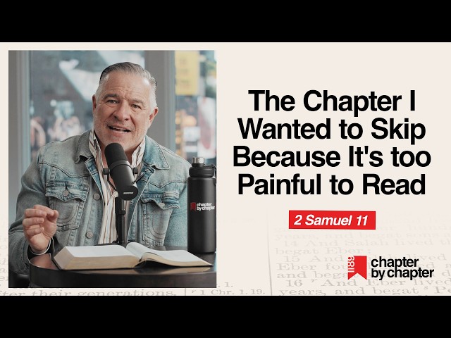 2 Samuel 11: The Chapter I Wanted to Skip Because It's too Painful to Read
