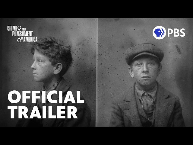 Official Trailer | Crime and Punishment in America | A New Documentary by Lynn Novick