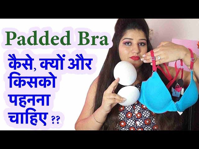 Padded Bra कैसे, क्यों और किसको पहनना चाहिए? जानिए सही SIZE नापना