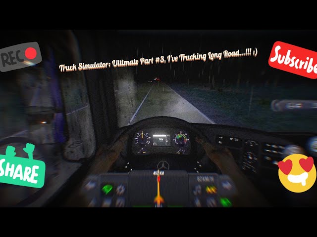 Truck Simulator: Ultimate Part #3, I Forgot To Uploading, I've Trucking Long Road, Enjoy This Videos
