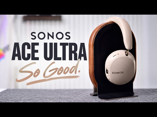 Sonos FINALLY Nailed It! Ace Ultra Review & AirPods Max Compare!
