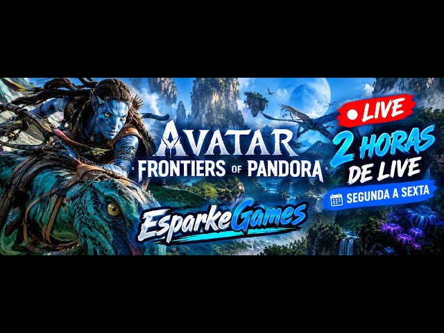 🎥Avatar Ffrontiers of Pandora🌿Explorando e Vivendo Grandes Aventuras🎮Esparke 03