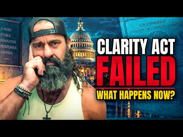 Clarity Act Failed! What Happens To Your Crypto Now?