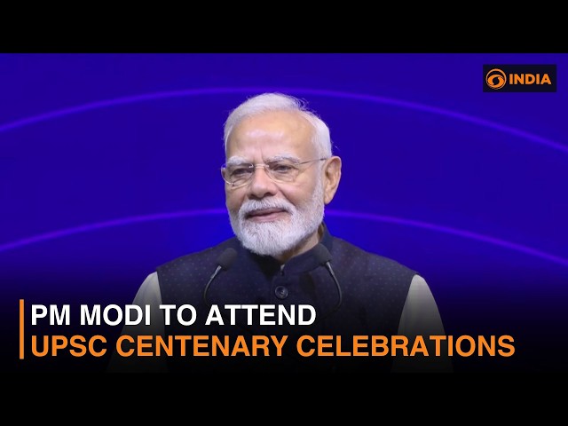 PM Modi to Attend UPSC Centenary Celebrations & More News | DD India Live | 7 AM IST