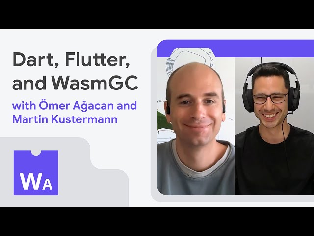 Dart, Flutter, and WasmGC with Ömer Ağacan and Martin Kustermann