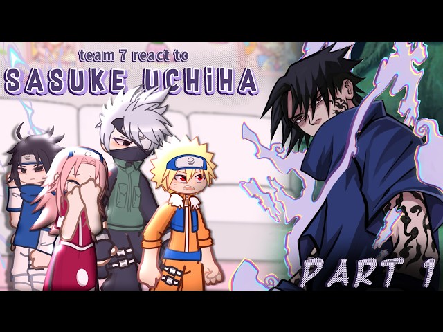「 PART 1 」୨୧ ''꒰🍅꒱ Past Team 7 react to Sasuke Uchiha ꒰🍅꒱