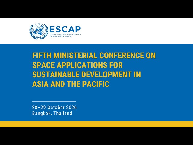 5th Ministerial Conference on Space Applications for Sustainable Development in AP - Day 1 Morning
