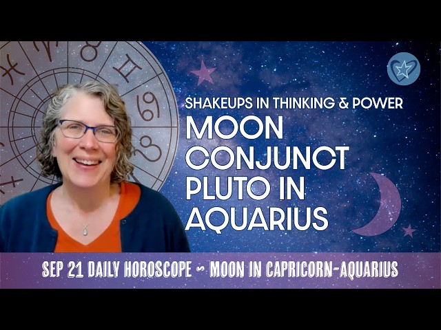 Aquarius Moon Conjunct Pluto Brings Shakeups in Ideas & Power | Daily Horoscope