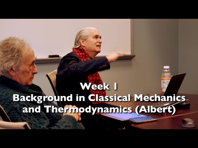 David Albert & Barry Loewer — Statistical Mechanics & Philosophy | Rutgers Seminar