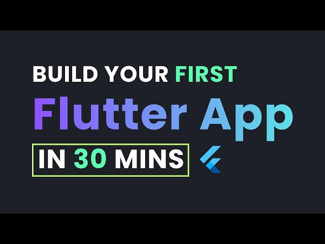 Build your first Flutter App in 30 Mins | Flutter Tutorial for Beginners