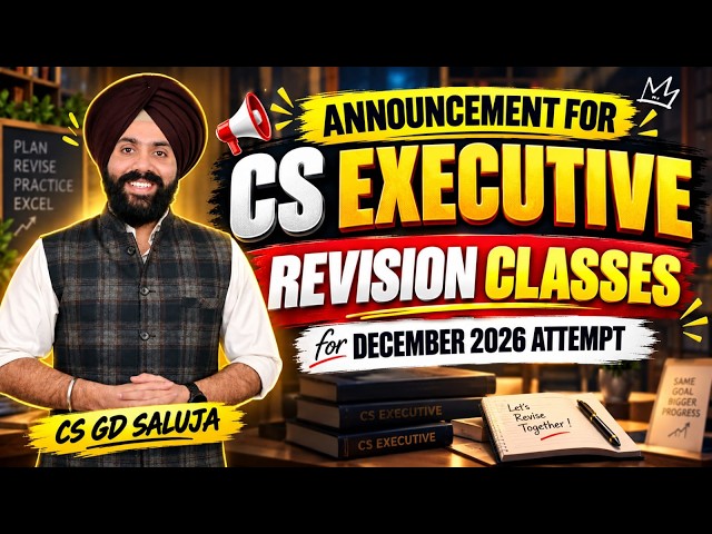 CS Executive Revision Classes 📢 | BIG ANNOUNCEMENT | December 2026 Attempt | CS GD Saluja