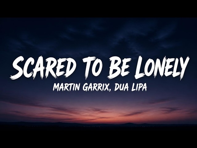 Martin Garrix & Dua Lipa - Scared To Be Lonely (Nightcore) 💔 | Lyrics | AMV | 4K