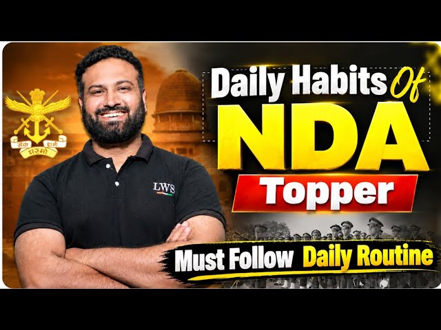 NDA Topper's Daily Routine 2027😮 Daily Habits For Recommendation | NDA Topper Habits- LWS
